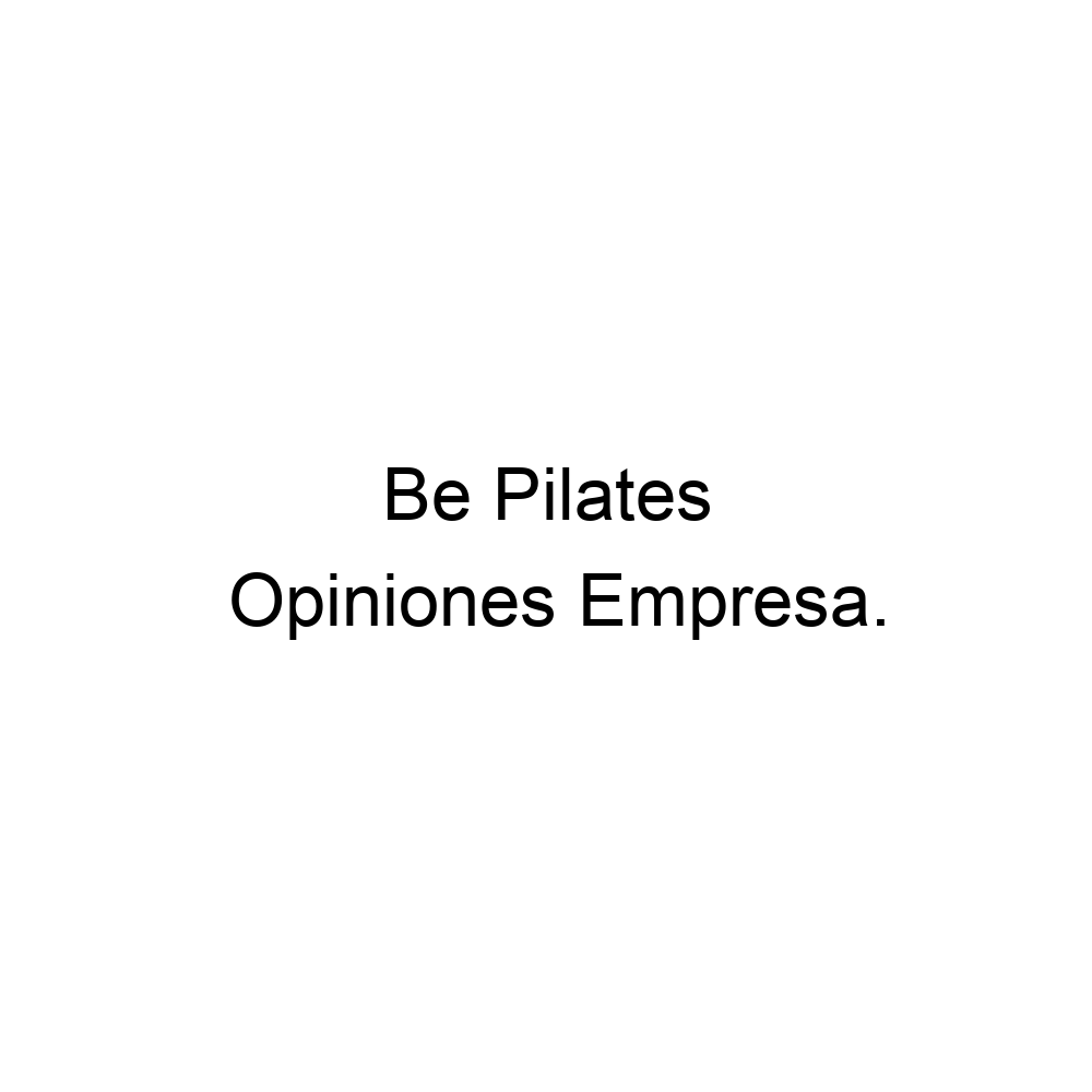 Opiniones Be Pilates, ▷