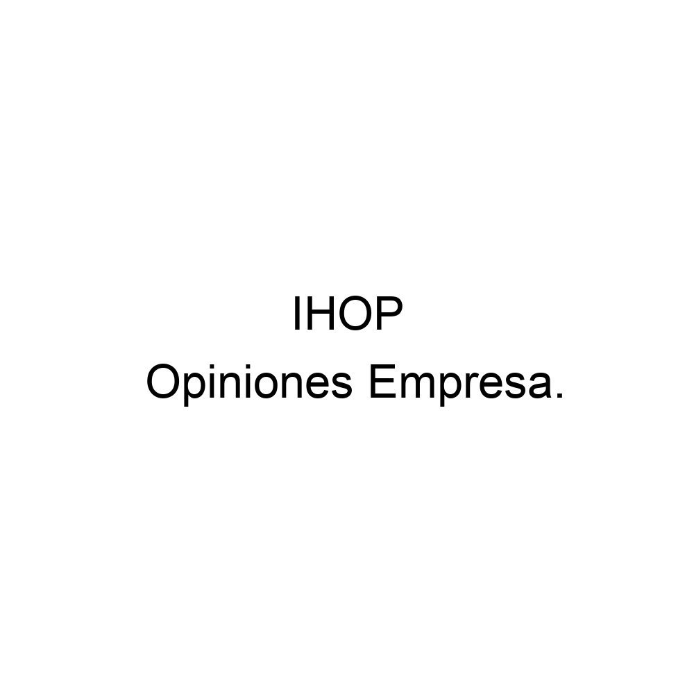 opiniones-ihop-526642107888