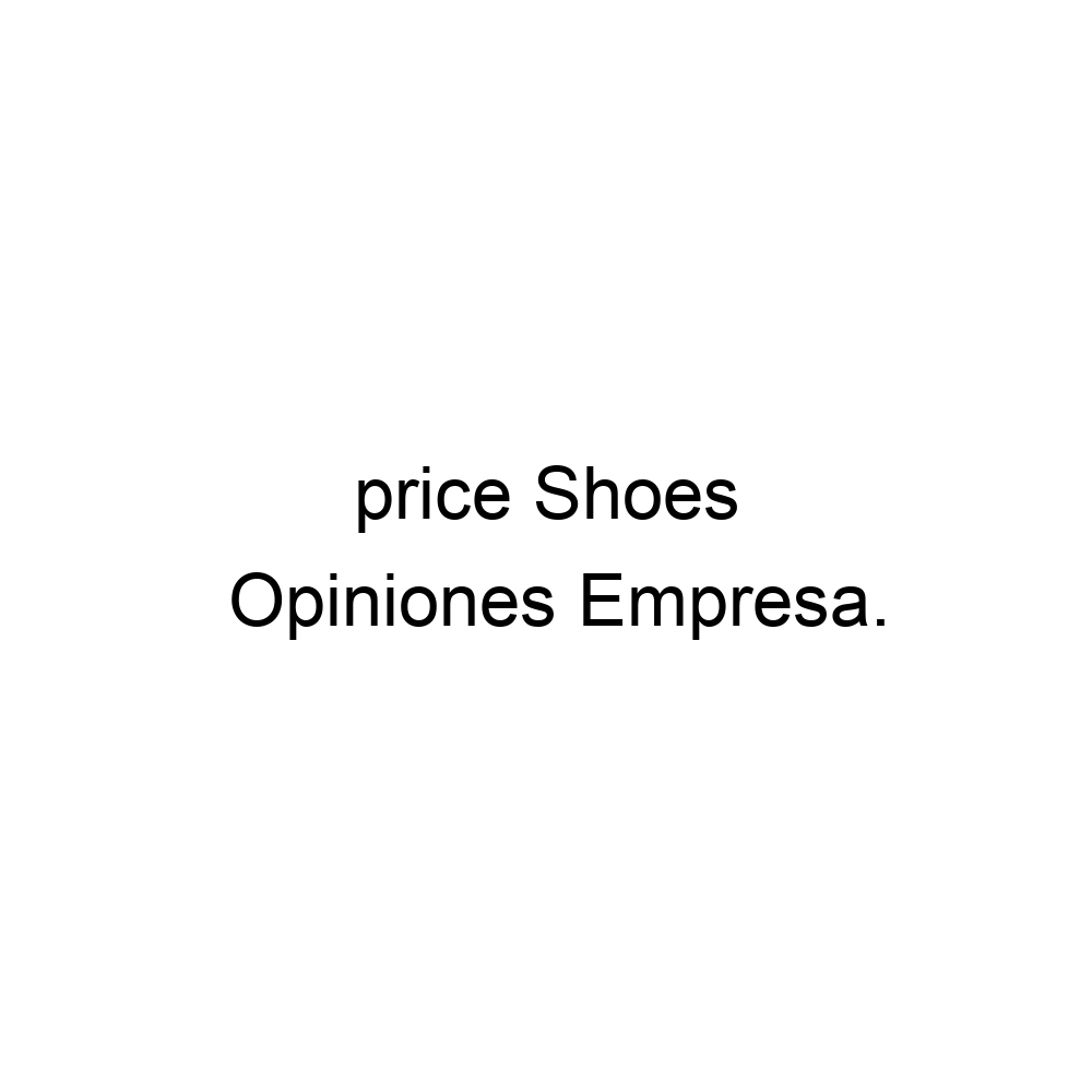 Opiniones price Shoes, ▷