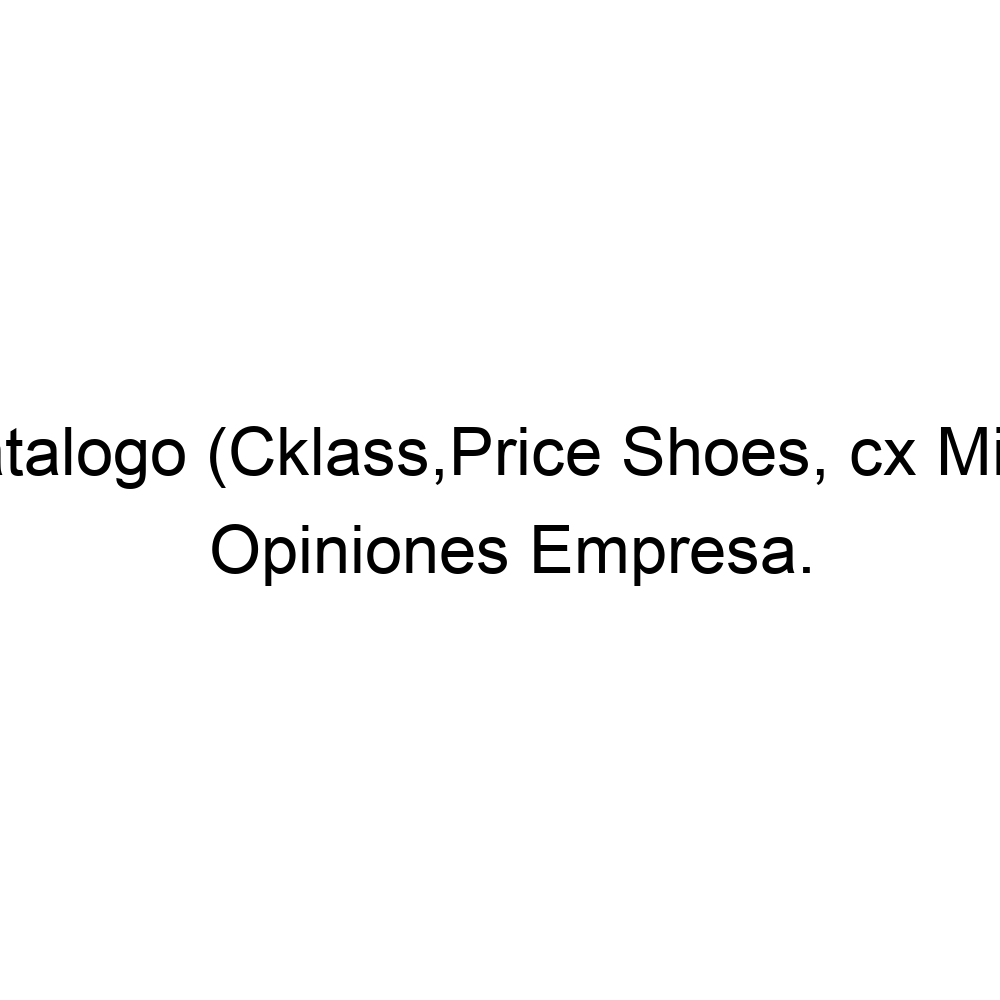 Opiniones Venta de Calzado por Catalogo (Cklass,Price Shoes, cx Milan  Guadalajara, andrea), ▷